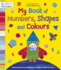 My Book of Numbers, Shapes and Colours (My First Picture Book)