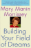 Building Your Field of Dreams