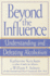 Beyond the Influence: Understanding and Defeating Alcoholism