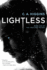 Lightless: 1 (the Lightless Trilogy)