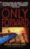 Only Forward: a Novel