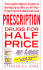 Prescription Drugs for Half Price Or Less: the Authoritative Guide to Saving Up to 90% on All Your Prescription Medications