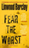 Fear the Worst: a Thriller