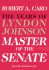 The Master of the Senate (the Years of Lyndon Johnson, Volume 3)