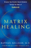 Matrix Healing Discover Your Greatest Health Potential Through the Power of Kabbalah