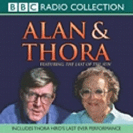 Alan and Thora (Bbc Radio Collection: Fiction and Drama) Bennett, Alan and Hird, Thora