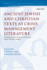 Ancient Jewish and Christian Texts as Crisis Management Literature: Thematic Studies from the Centre for Early Christian Studies