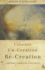 Creation, Uncreation, Recreation a Discursive Commentary on Genesis 111