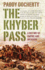 The Khyber Pass: a History of Empire and Invasion