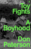 Toy Fights: a Boyhood-a Classic of Its Kind William Boyd