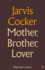 Mother, Brother, Lover: Selected Lyrics