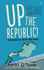 Up the Republic! : Towards a New Ireland