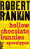 The Hollow Chocolate Bunnies of the Apocalypse (Gollancz S.F. )