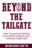 Beyond the Tailgate: How Tailgating Brings and Keeps Friends and Families Together