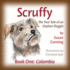 Scruffy: the True Tale of an Orphan Doggie Book One: Colombia (the Scruffy Saga)