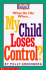 My Child Loses Control?