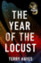 The Year of the Locust: the Ground-Breaking Second Novel From the Internationally Bestselling Author of I Am Pilgrim