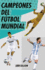 Campeonas Del Ftbol Mundial/ World Soccer Champions
