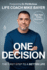 One Decision: the First Step to a Better Life