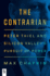 The Contrarian: Peter Thiel and Silicon Valley's Pursuit of Power