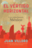 El Vrtigo Horizontal / Horizontal Vertigo (Spanish Edition)