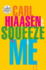 Squeeze Me: a Novel (Random House Large Print)