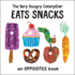 The Very Hungry Caterpillar Eats Snacks: an Opposites Book (the World of Eric Carle)