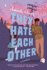 They Hate Each Other: a Fake Dating, Enemies-to-Lovers Romcom for Fans of Heartstopper!