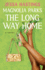 Magnolia Parks: the Long Way Home (the Magnolia Parks Universe)