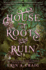 House of Roots and Ruin