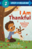 I Am Thankful: a Positive Power Story (Step Into Reading, Step 2)