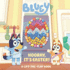 Bluey: Hooray, It's Easter! : a Lift-the-Flap Book
