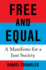 Free and Equal: a Manifesto for a Just Society