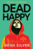 Dead Happy