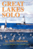 Great Lakes Solo: Exploring the Great Lakes Coastline From the St. Lawrence Seaway to the Boundary Waters of Minnesota