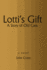 Lotti's Gift: a Story of Old Cass