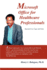 Microsoft Office for Healthcare Professionals: Beyond Cut, Copy and Paste