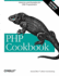 Php Cookbook: Solutions and Examples for Php Programmers