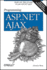 Programming Asp. Net Ajax: Build Rich, Web 2.0-Style Ui With Asp. Net Ajax