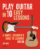 Play Guitar in 10 Easy Lessons