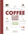 Coffee: Its Not Rocket Science: a Quick & Easy Guide to Brewing, Serving, Roasting & Tasting Coffee