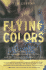 Flying Colors: the Story of a Remarkable Group of Artists and the Transcendent Power of Art