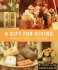 A Gift for Giving: Making the Most of the Present