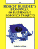 The Robot Builder's Bonanza: 99 Inexpensive Robotics Projects