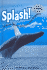 Splash! a Book About Whales and Dolphins (Level 3) (Hello Reader)
