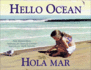 Hello Ocean/ Hola Mar