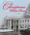 Christmas at the White House-and Reflections From America's First Ladies