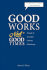 Good Works Not Good Times