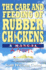 The Care and Feeding of Rubber Chickens