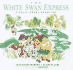 The White Swan Express: A Story about Adoption